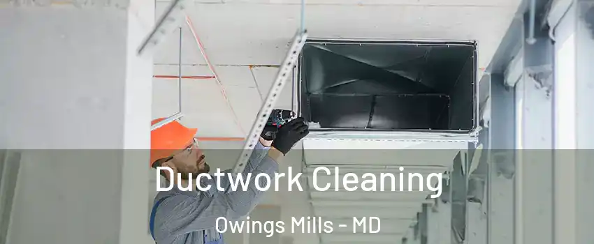  Ductwork Cleaning Owings Mills - MD