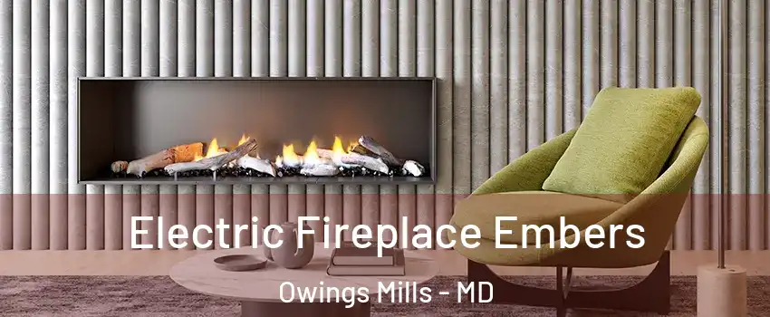  Electric Fireplace Embers Owings Mills - MD