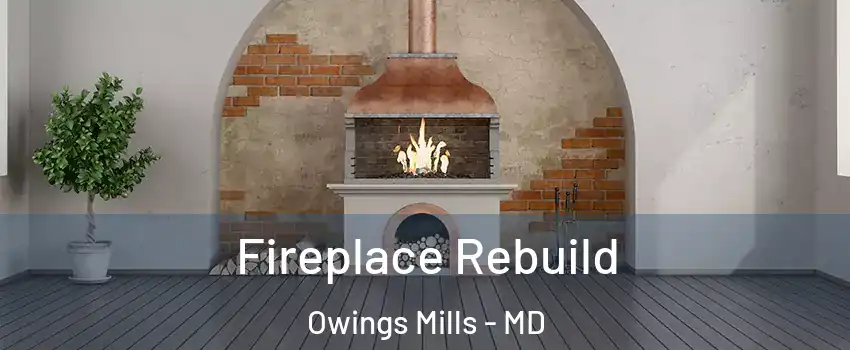  Fireplace Rebuild Owings Mills - MD
