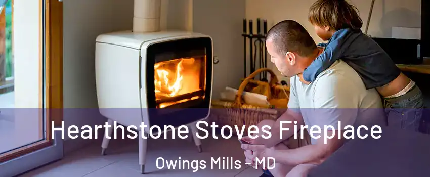  Hearthstone Stoves Fireplace Owings Mills - MD