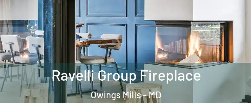  Ravelli Group Fireplace Owings Mills - MD